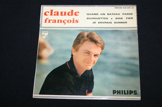 CLAUDE FRANCOIS   EP 45T 7"   QUAND UN BATEAU PASSE   PHILIPS 437.097