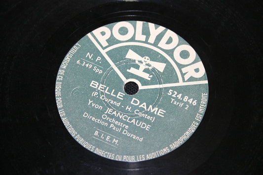 YVON JEANCLAUDE   78T   BELLE DAME / CHANSON DOUCE   POLYDOR