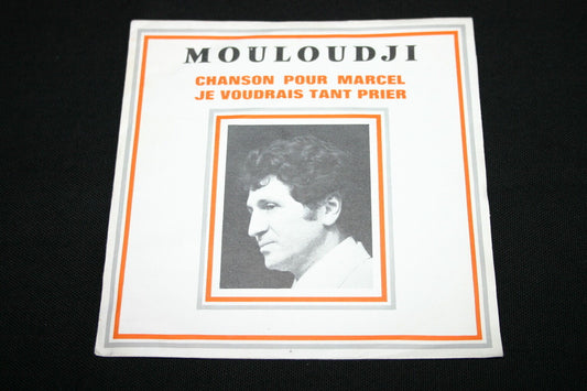 MOULOUDJI   SP 45T 7"   CHANSON POUR MARCEL