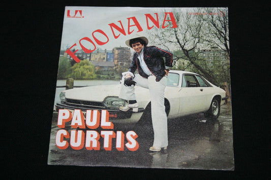 PAUL CURTIS   SP 45T 7"   FOO NA NA   1976