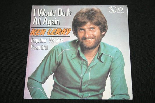 KEN LERAY   SP 45T 7"   I WOULD DO IT ALL AGAIN   1977