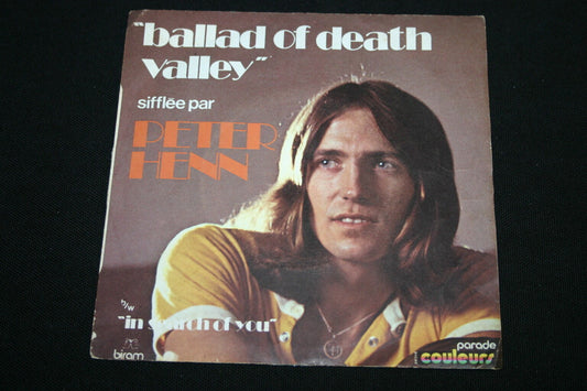 PETER HENN   SP 45T 7"   BALLAD OF DEATH VALLEY