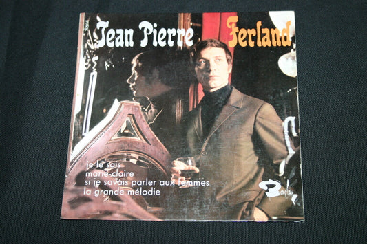 JEAN-PIERRE FERLAND   EP 45T 7"   JE LE SAIS