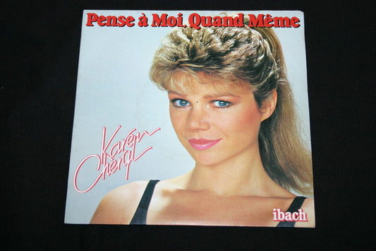 KAREN CHERYL   SP 45T 7"   PENSE A MOI QUAND MEME   1983