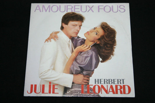 JULIE / HERBERT LEONARD   SP 45T 7"   AMOUREUX FOUS   1983