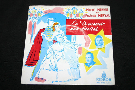 MARCEL MERKES / PAULETTE MERVAL   EP 45T 7"   LA DANSEUSE AUX ETOILES