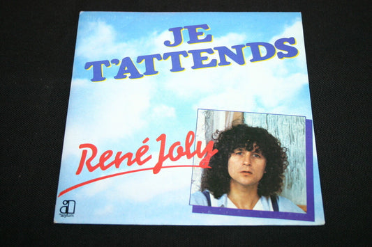 RENE JOLY   SP 45T 7"   JE T'ATTENDS   1980