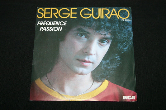 SERGE GUIRAO   SP 45T 7"   FREQUENCE PASSION   1983