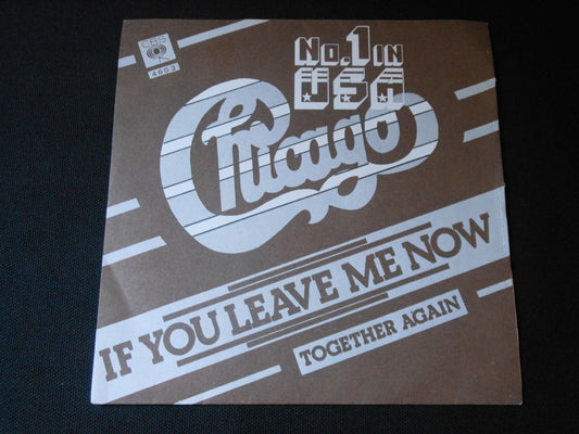 CHICAGO   SP 45T 7"   IF YOU LEAVE ME NOW   1976