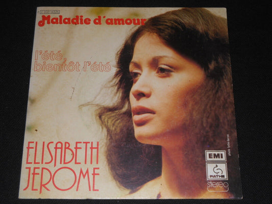 ELISABETH JEROME   SP 45T 7"   MALADIE D'AMOUR   1976