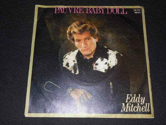 EDDY MITCHELL   SP 45T 7"   PAUVRE BABY DOLL   1981