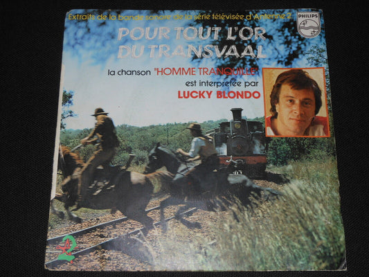 LUCKY BLONDO   SP 45T 7"   POUR TOUT L'OR DU TRANSVAAL   1979