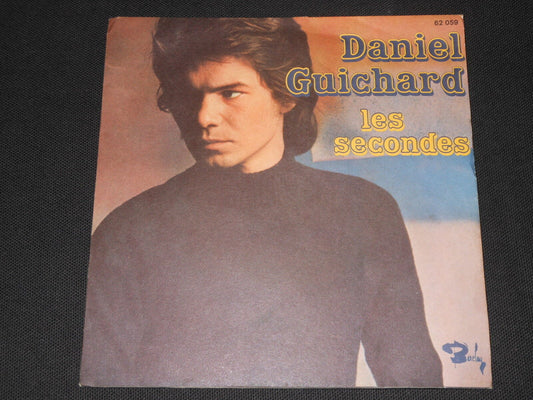 DANIEL GUICHARD   SP 45T 7"   LES SECONDES   1974