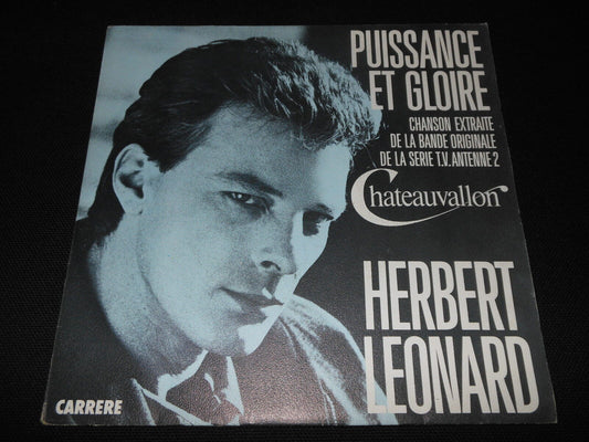 HERBERT LEONARD   SP 45T 7"   PUISSANCE ET GLOIRE   1985