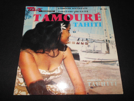 ENSEMBLE TAHITIEN TAUHITI   EP 45T 7"   TAMOURE AFETIA   TP 104