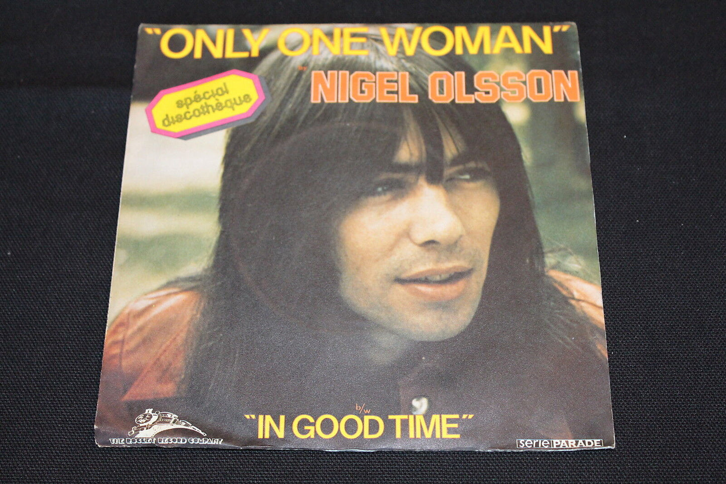 NIGEL OLSSON   SP 45T 7"   ONLY ONE WOMAN   1974