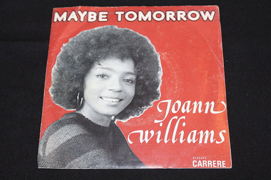 JOANN WILLIAMS   SP 45T 7"   MAYBE TOMORROW   1975