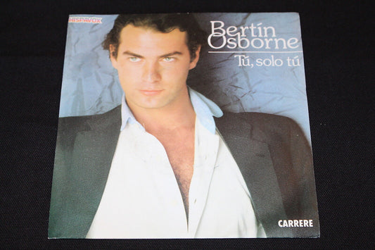 BERTIN OSBORNE   SP 45T 7"   TU SOLO TU   1982