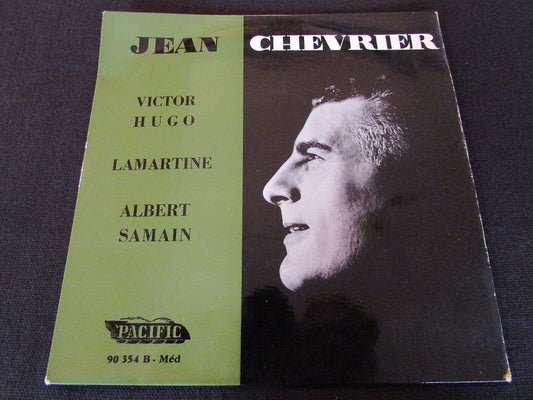 POEMES DITS PAR JEAN CHEVRIER   HUGO LAMARTINE SAMAIN   PACIFIC 90354  EP 45T 7"