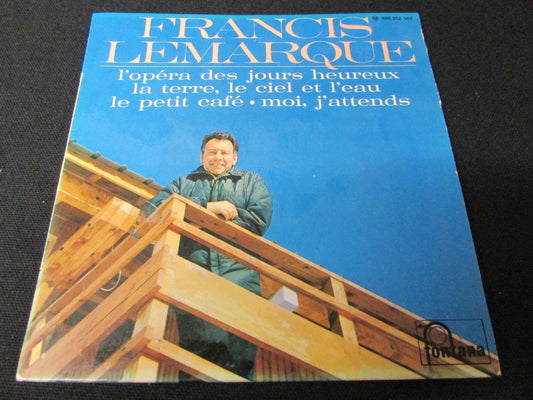 FRANCIS LEMARQUE   EP 45T 7"   L'OPERA DES JOURS HEUREUX   FONTANA 460252