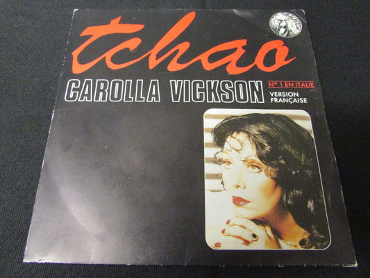 CAROLLA VICKSON   SP 45T 7"   TCHAO
