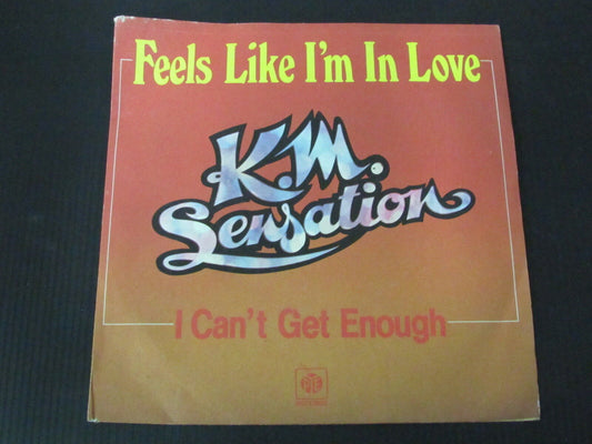 K.M. SENSATION   SP 45T 7"   FEELS LIKE I'M IN LOVE   1979   FRENCH