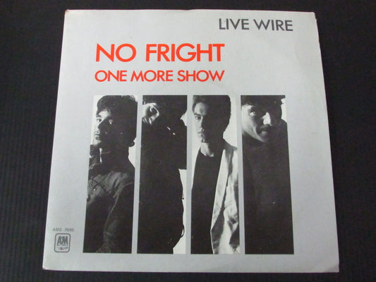 LIVE WIRE   SP 45T 7"   NO FRIGHT   1980