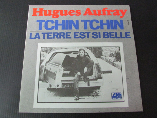 HUGUES AUFRAY   TCHIN TCHIN   ATLANTIC 10784   SP 45T 7"