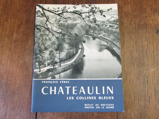 CHATEAULIN LES COLLINES BLEUES   ENVOI de FRANCOIS FEREC   1954