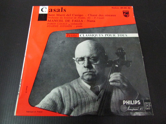 PABLO CASALS   FRENCH EP 45T 7"   PHILIPS 409.008 AE