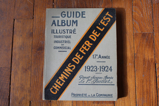 Guide Album Illustré Chemins de Fer de l'Est 17e Année 1923-1924