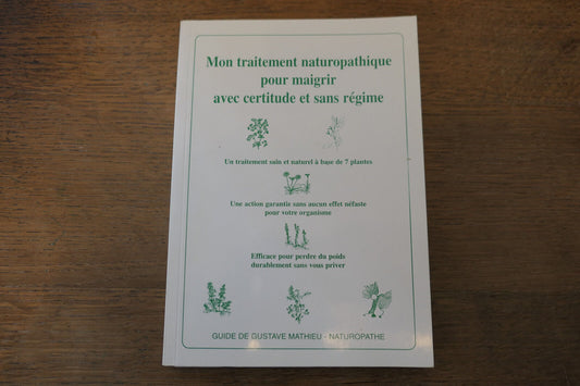 MON TRAITEMENT NATUROPATHIQUE POUR MAIGRIR AVEC CERTITUDE ET SANS REGIME