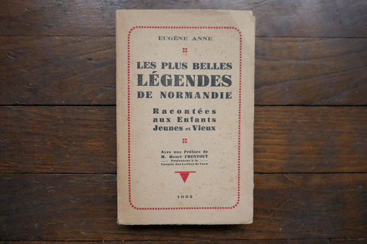 LES PLUS BELLES LEGENDES DE NORMANDIE   EUGENE ANNE   1932