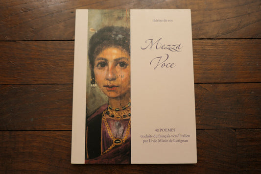 THERESE DE VOS   MEZZA VOCE   40 POEMES   POESIE   FRANCAIS ITALIEN   2003