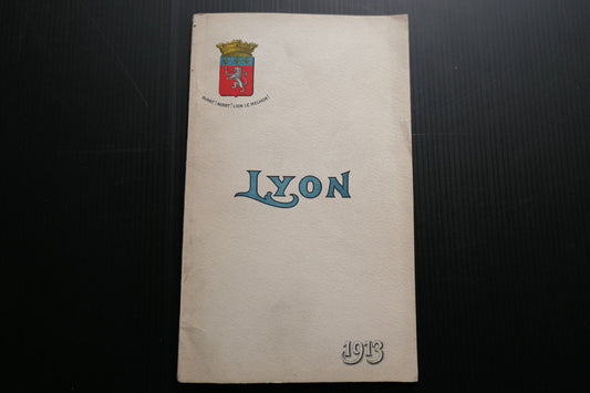 ANCIEN LIVRET GUIDE TOURISTIQUE LYON PITTORESQUE 1913 CARTE PUBLICITES COMMERCES