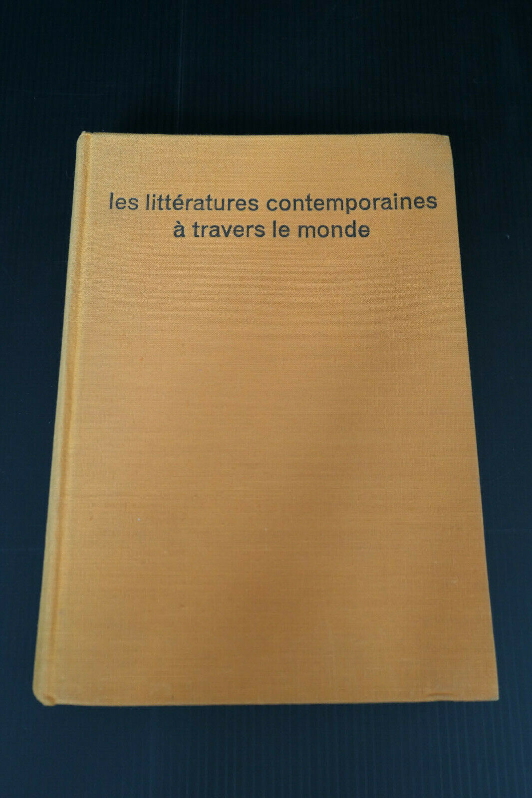 LES LITTERATURES CONTEMPORAINES A TRAVERS LE MONDE / HACHETTE 1962