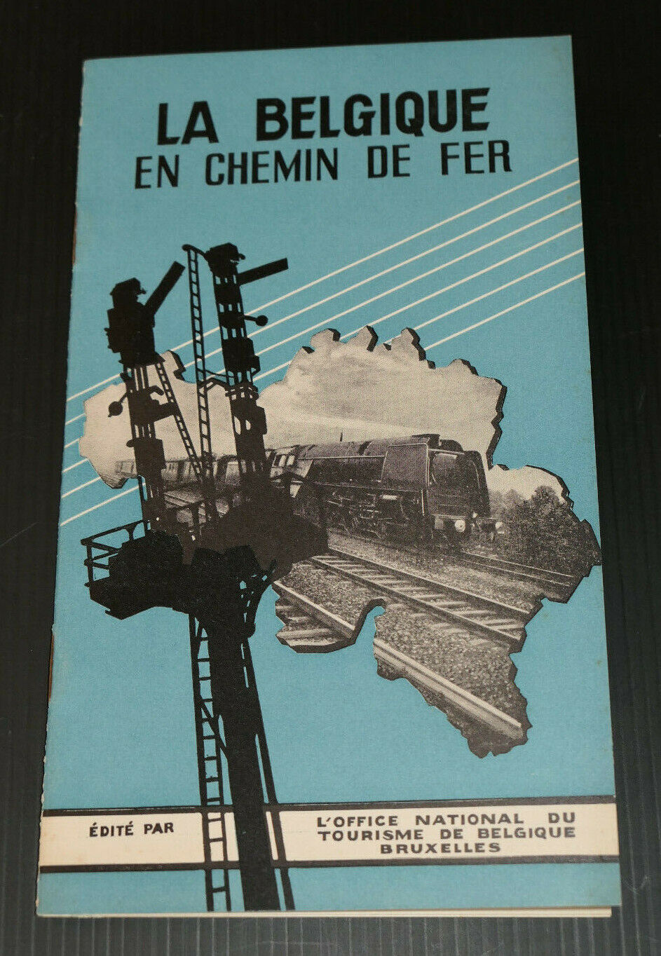 ANCIEN LIVRET TOURISTIQUE LA BELGIQUE EN CHEMIN DE FER VOYAGE TRAIN CIRCUITS