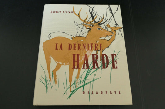 LA DERNIERE HARDE / MAURICE GENEVOIX / DELAGRAVE 1971