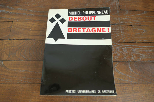 DEBOUT BRETAGNE ! - MICHEL PHLIPPONNEAU - 1970