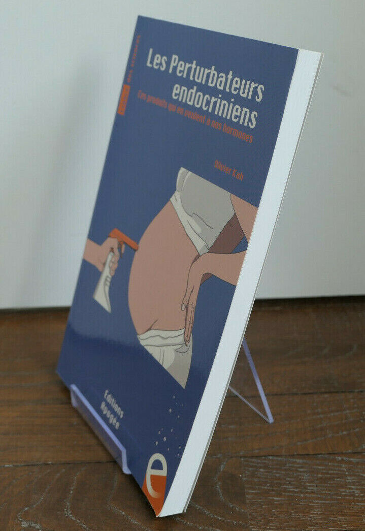 LES PERTURBATEURS ENDOCRINIENS / OLIVIER KAH / EDITIONS APOGEE 2016