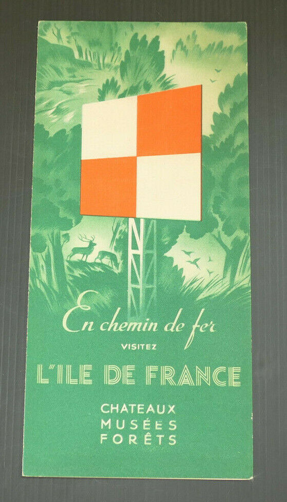 ANCIEN DEPLIANT TOURISME EN CHEMIN DE FER VISITEZ L'ILE DE FRANCE CIRCA 1935