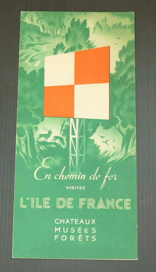 ANCIEN DEPLIANT TOURISME EN CHEMIN DE FER VISITEZ L'ILE DE FRANCE CIRCA 1935