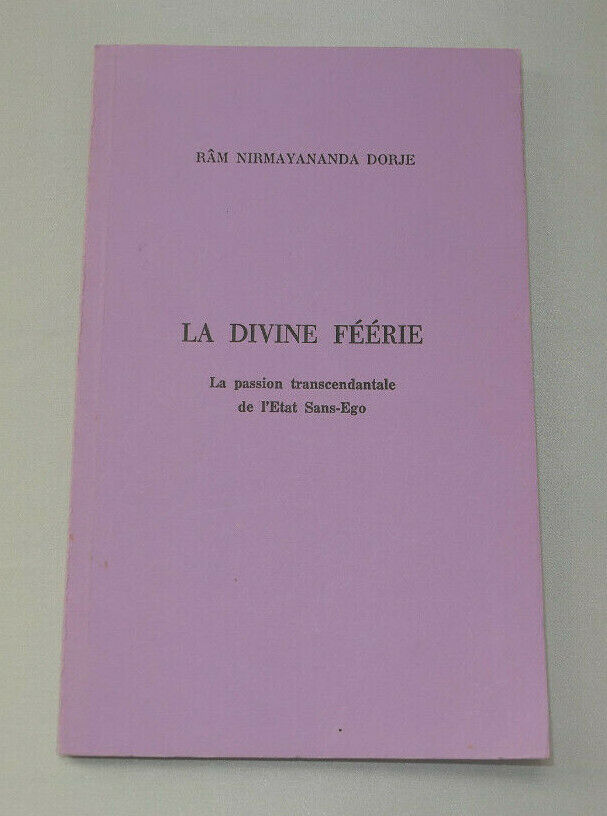 RAM NIRMAYANANDA DORJE / LA DIVINE FEERIE / 1980 / NUMEROTE + DEDICACE