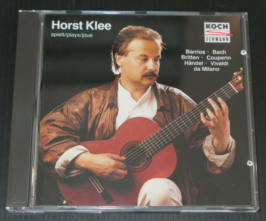 CD HORST KLEE PLAYS BARRIOS BACH BRITTEN COUPERIN HANDEL VIVALDI DA MILANO 1993