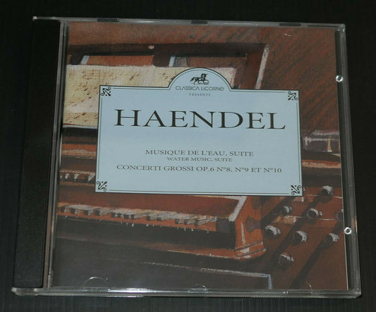 CD HAENDEL / MUSIQUE DE L'EAU / CONCERTI GROSSI / CLASSICA LICORNE 1994