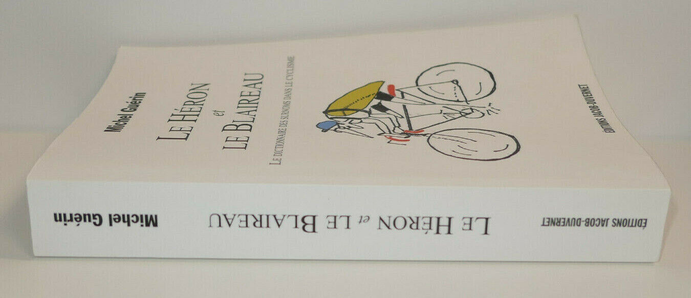 LE HERON ET LE BLAIREAU / DICTIONNAIRE DES SURNOMS DANS LE CYCLISME / 2013
