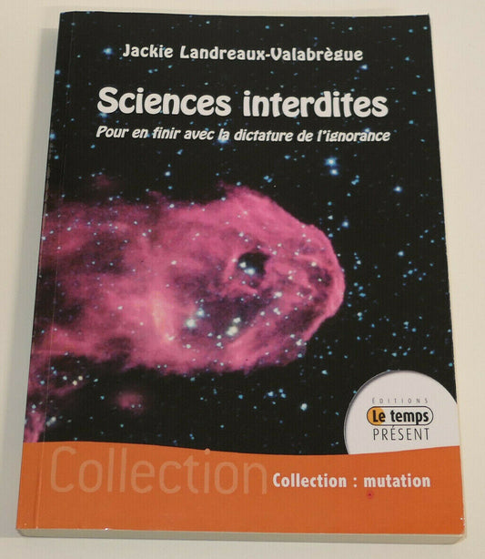 SCIENCES INTERDITES / JACKIE LANDREAUX-VALABREGUE / 2013