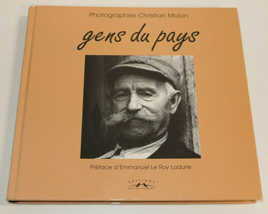GENS DU PAYS / PHOTOGRAPHIES CHRISTIAN MALON / EDITIONS CHARLES CORLET 1998