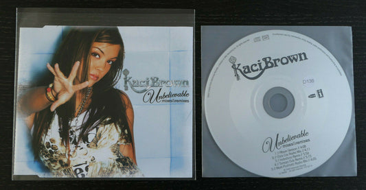 MAXI CD 5 TITRES / KACI BROWN / UNBELIEVABLE / MIXES & REMIXES