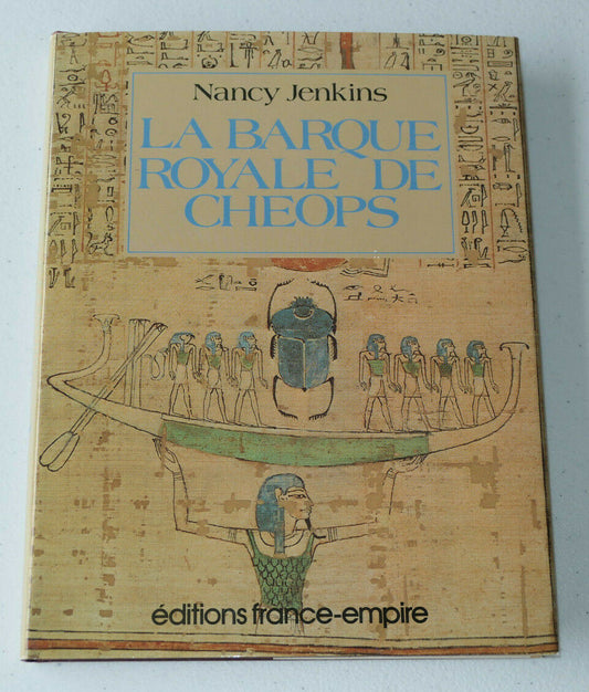 LA BARQUE ROYALE DE CHEOPS / NANCY JENKINS / FRANCE-EMPIRE 1983 / EGYPTE